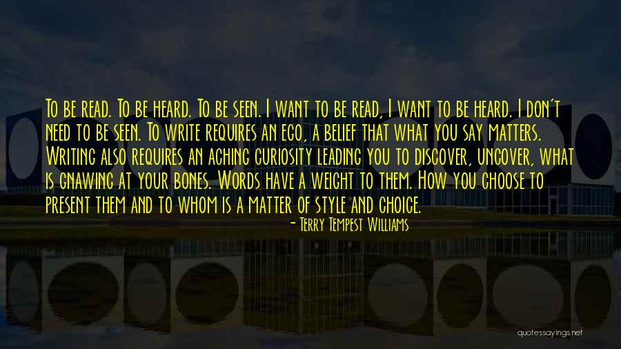 Write And Be Heard Quotes By Terry Tempest Williams Write And Be Heard Quotes By Terry Tempest Williams