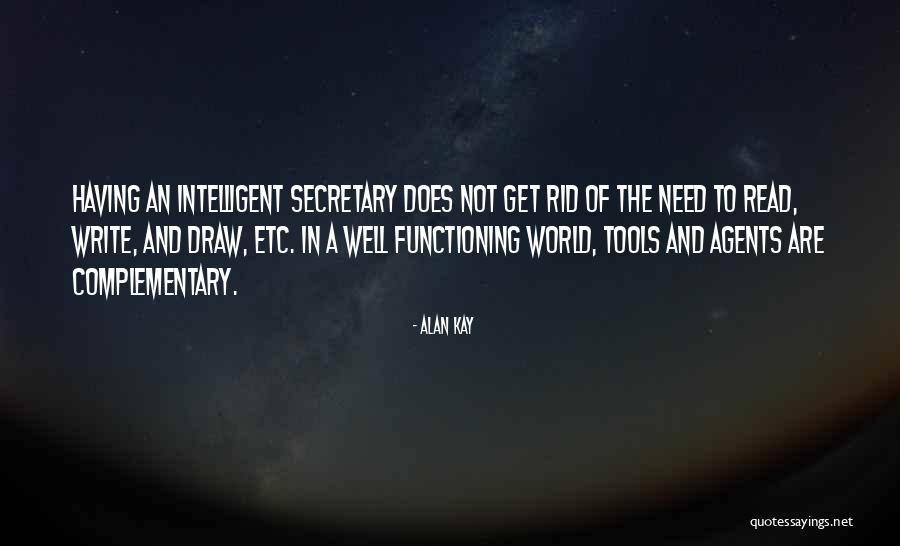 Write And Draw Quotes By Alan Kay Write And Draw Quotes By Alan Kay