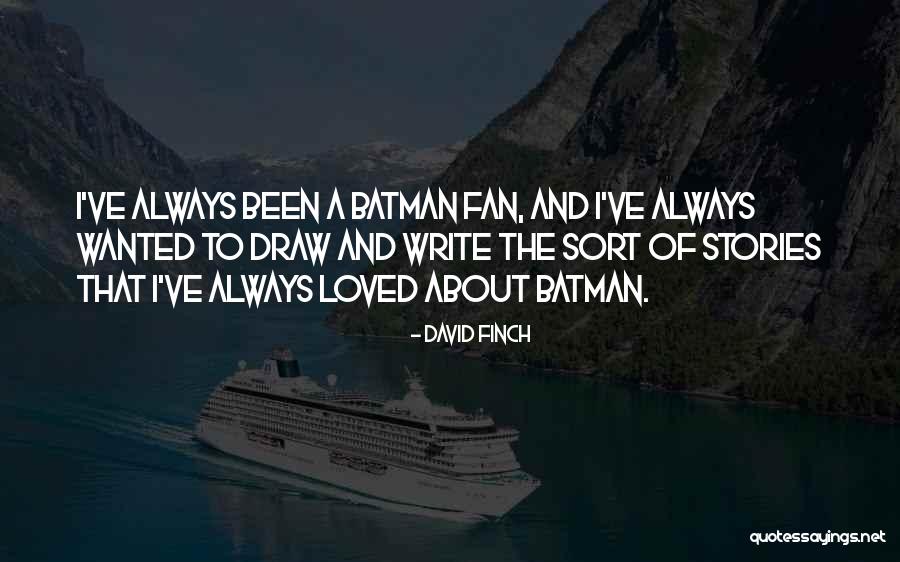 Write And Draw Quotes By David Finch Write And Draw Quotes By David Finch