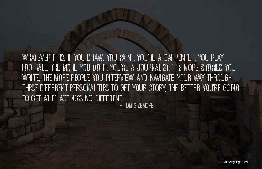 Write And Draw Quotes By Tom Sizemore Write And Draw Quotes By Tom Sizemore