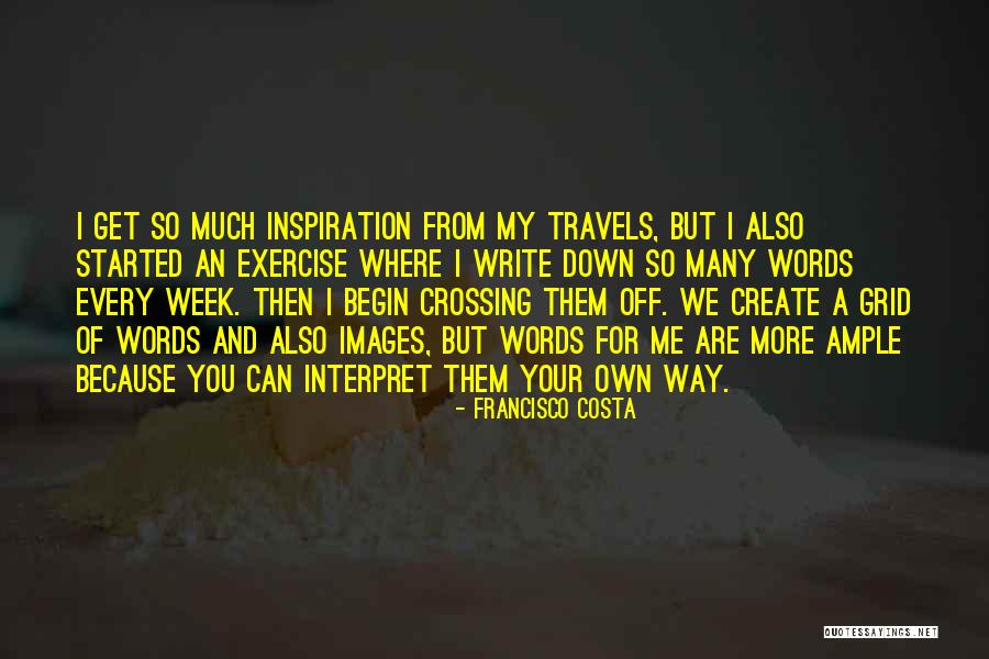 Write And Interpret Quotes By Francisco Costa Write And Interpret Quotes By Francisco Costa