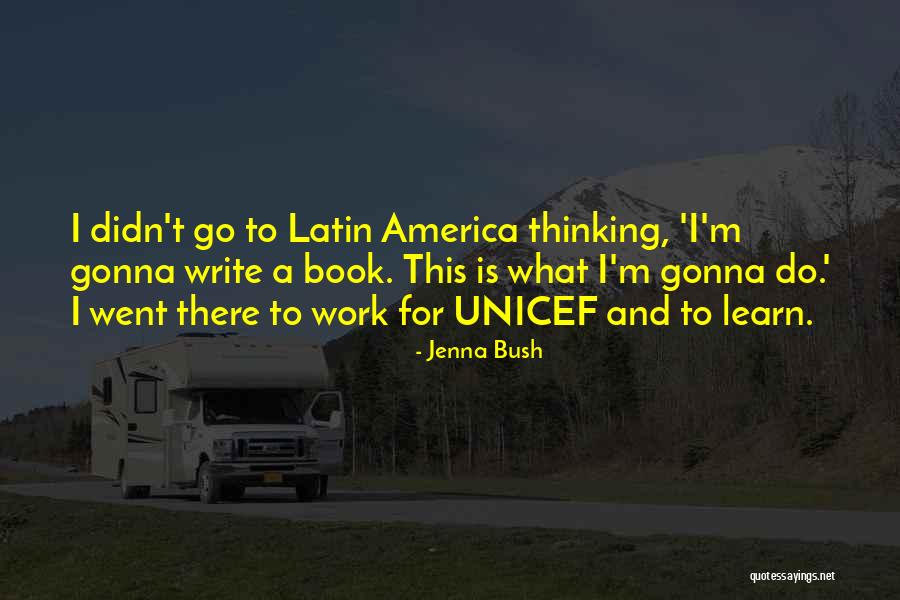 Write And Learn Quotes By Jenna Bush