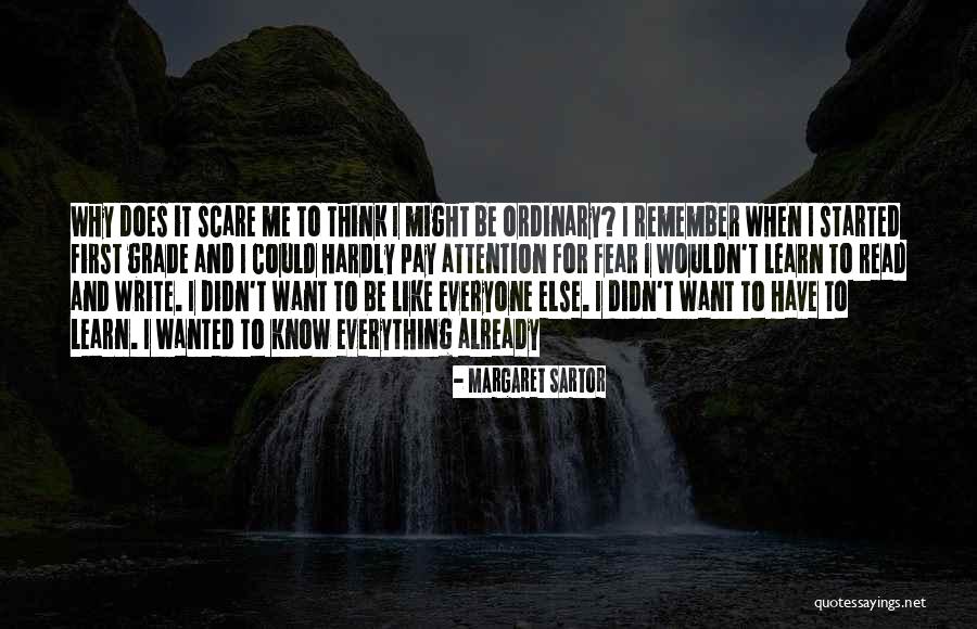 Write And Learn Quotes By Margaret Sartor