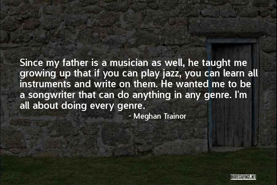Write And Learn Quotes By Meghan Trainor