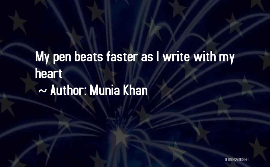 Write From The Heart Quotes By Munia Khan