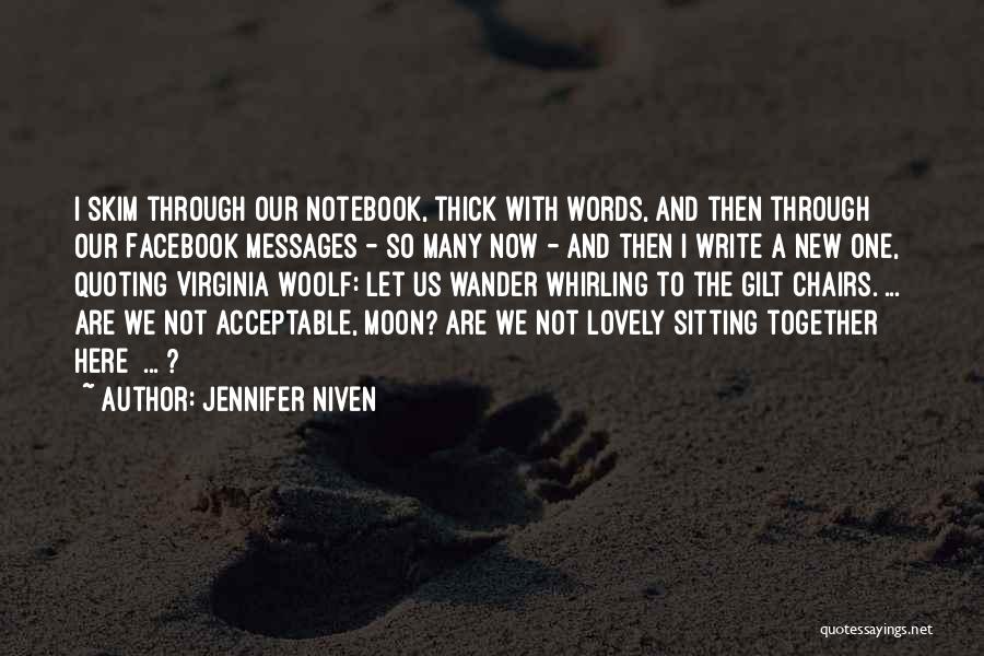 Write Here Write Now Quotes By Jennifer Niven
