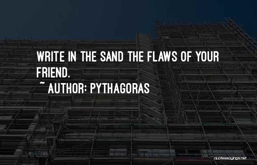 Write In The Sand Quotes By Pythagoras