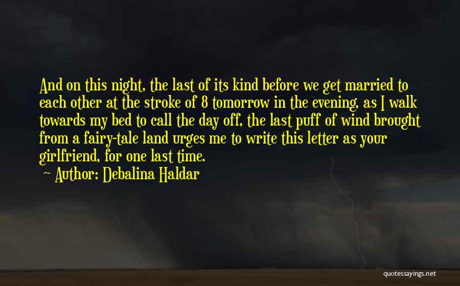 Write Me A Letter Quotes By Debalina Haldar