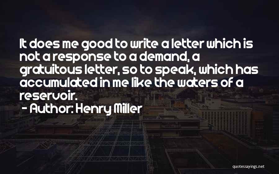 Write Me A Letter Quotes By Henry Miller