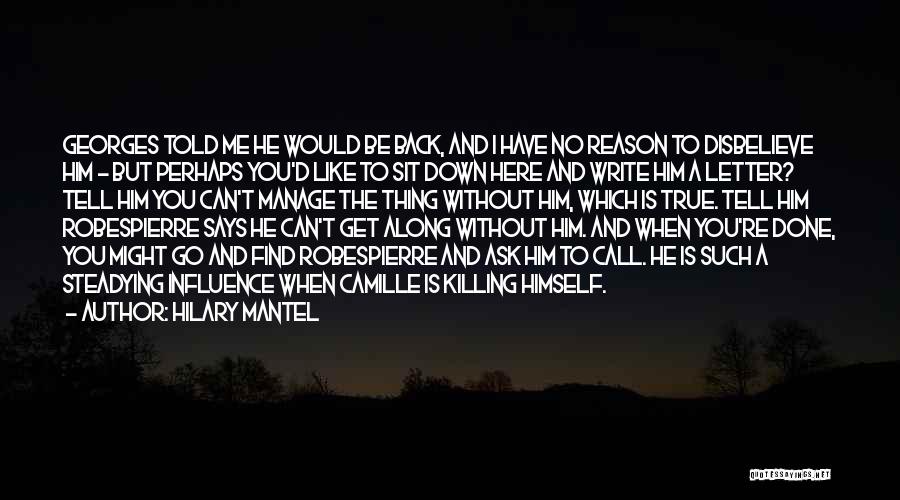 Write Me A Letter Quotes By Hilary Mantel