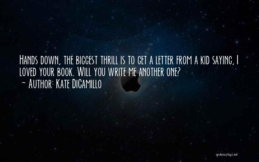 Write Me A Letter Quotes By Kate DiCamillo