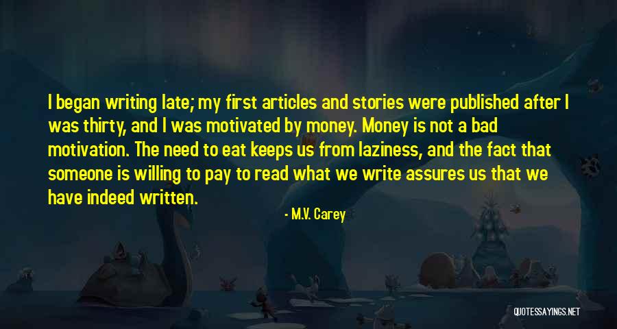 Write Motivation Quotes By M.V. Carey Write Motivation Quotes By M.V. Carey