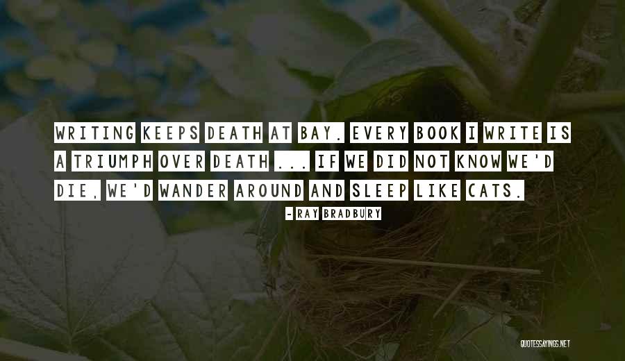 Write Motivation Quotes By Ray Bradbury Write Motivation Quotes By Ray Bradbury