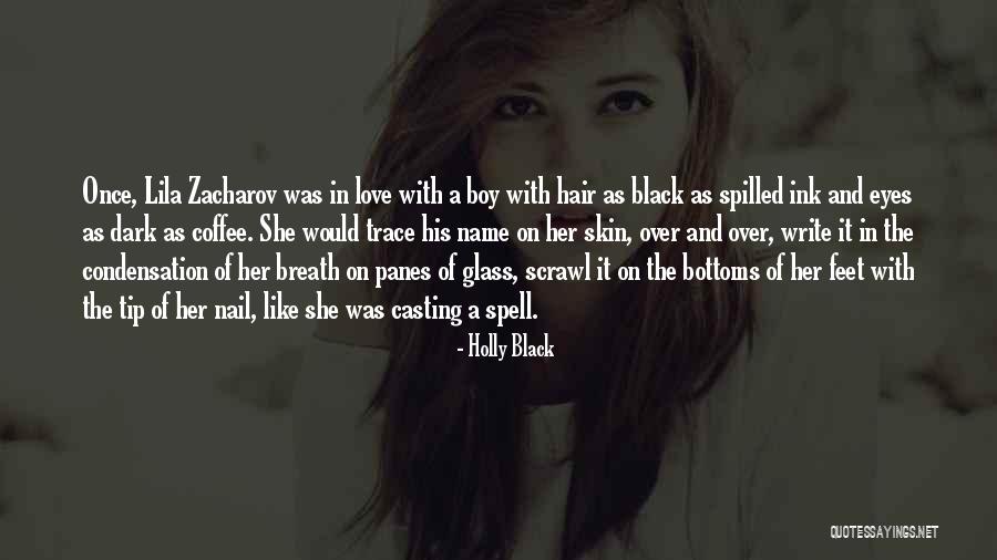 Write My Name On Love Quotes By Holly Black