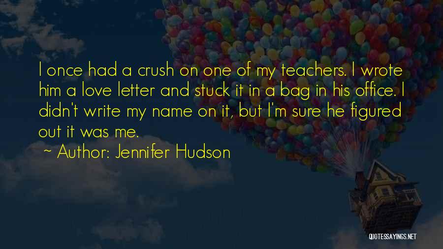 Write My Name On Love Quotes By Jennifer Hudson