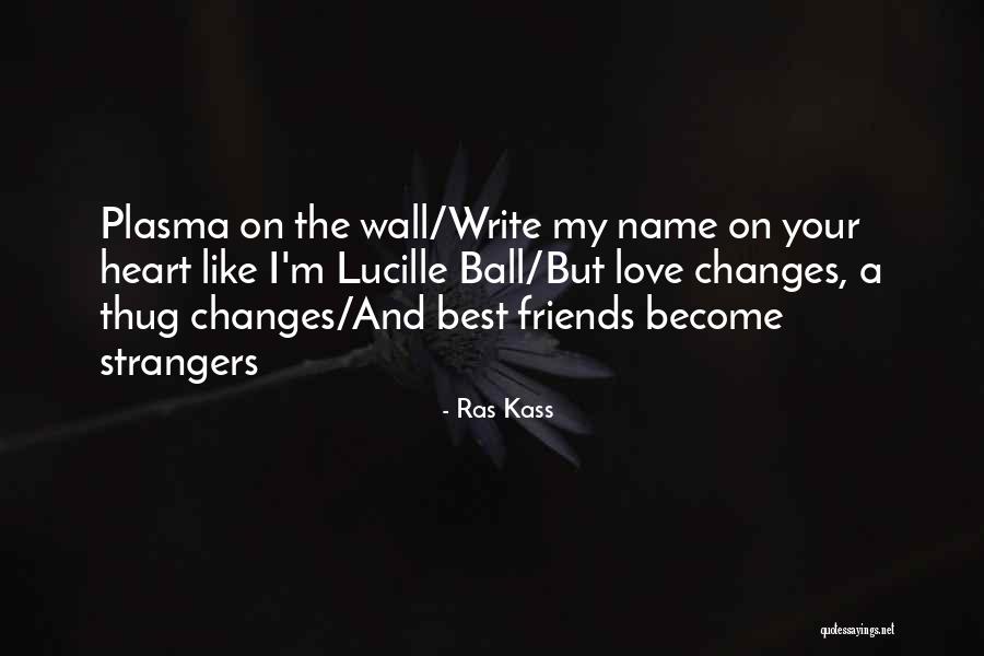 Write My Name On Love Quotes By Ras Kass