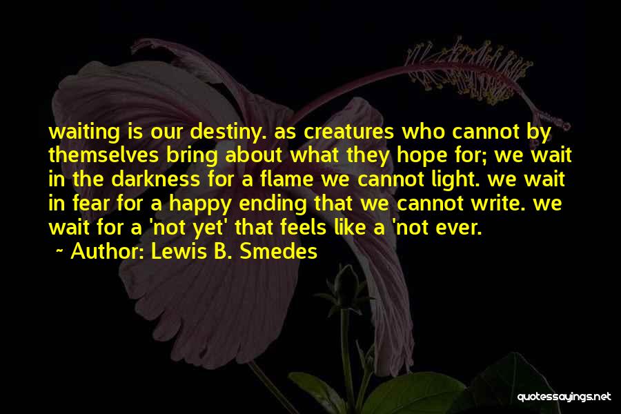 Write My Own Destiny Quotes By Lewis B. Smedes