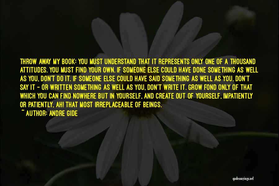 Write My Own Quotes By Andre Gide