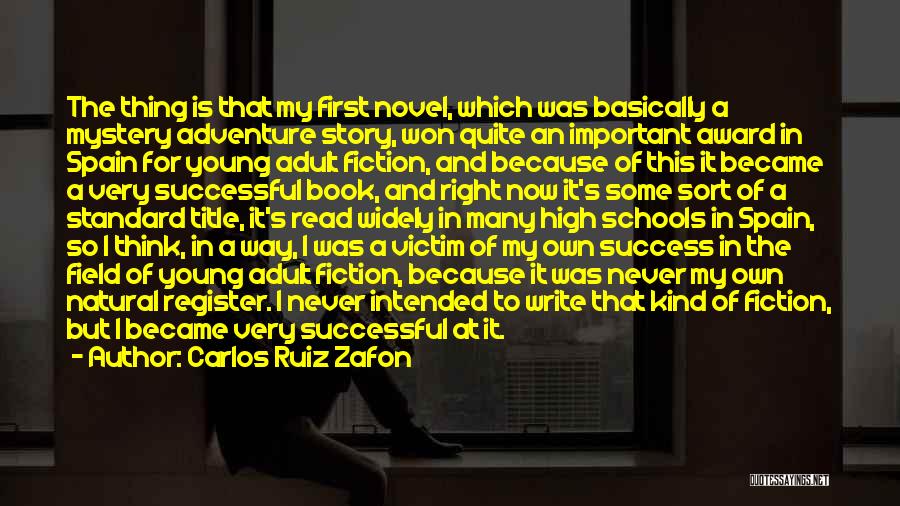 Write My Own Quotes By Carlos Ruiz Zafon