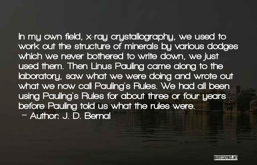 Write My Own Quotes By J. D. Bernal