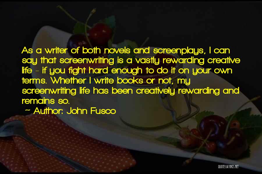 Write My Own Quotes By John Fusco