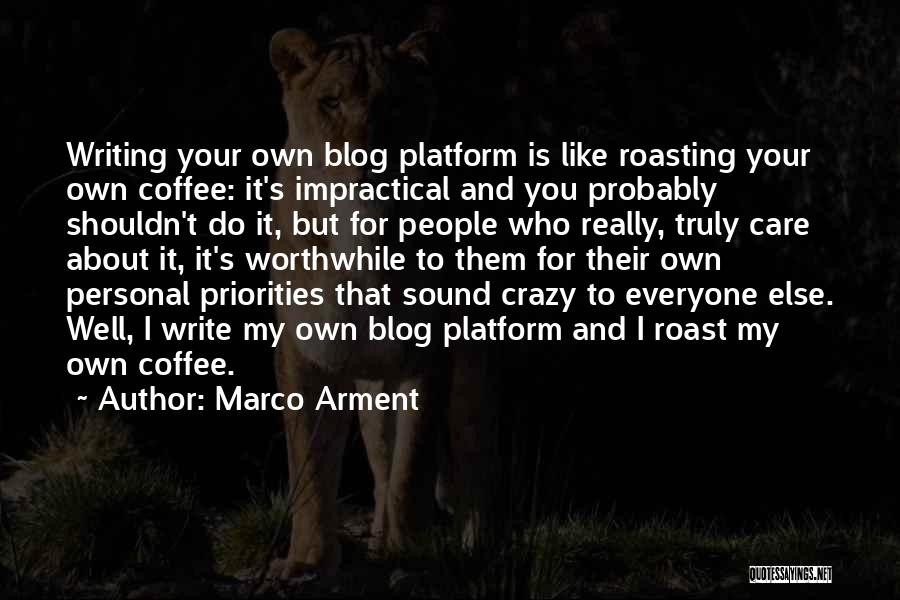 Write My Own Quotes By Marco Arment