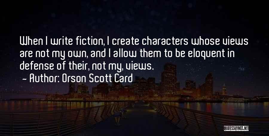 Write My Own Quotes By Orson Scott Card