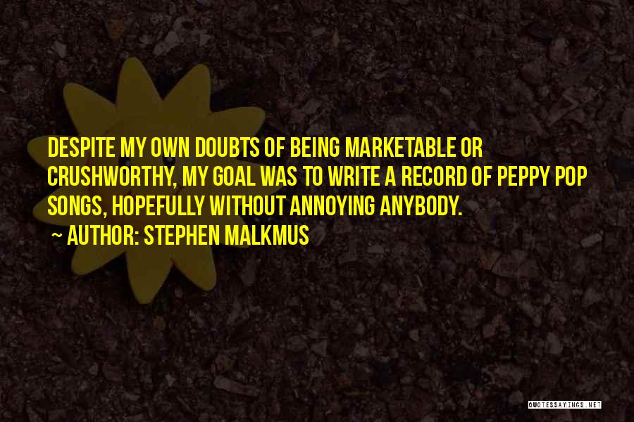 Write My Own Quotes By Stephen Malkmus