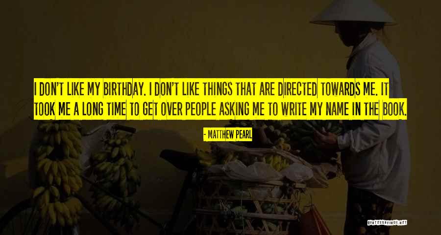 Write Name In Quotes By Matthew Pearl