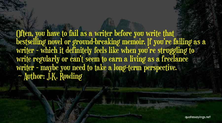 Write On Ground Quotes By J.K. Rowling