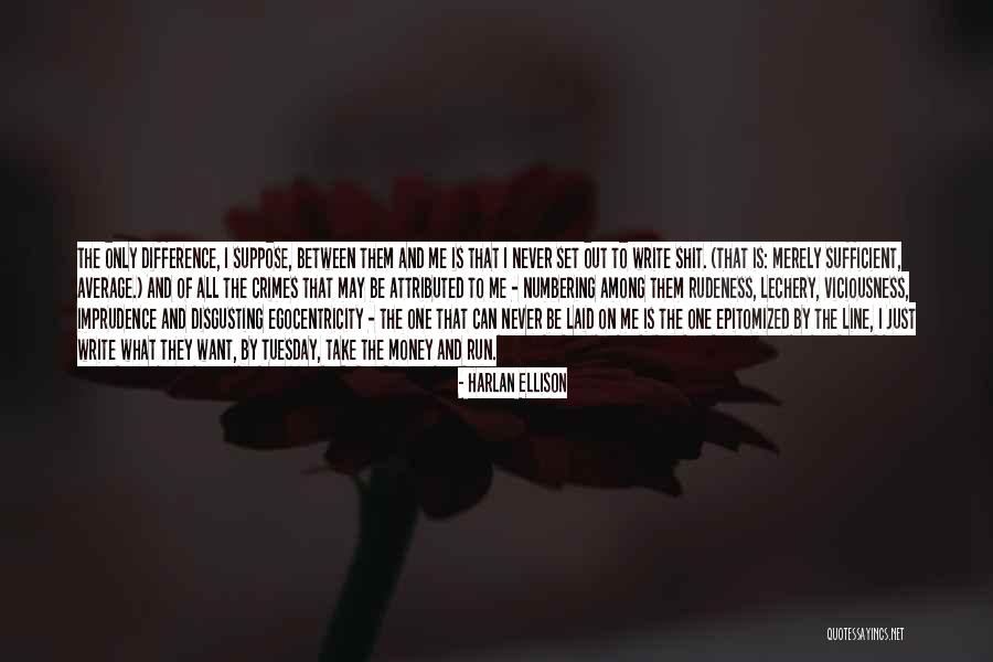 Write On Me Quotes By Harlan Ellison Write On Me Quotes By Harlan Ellison