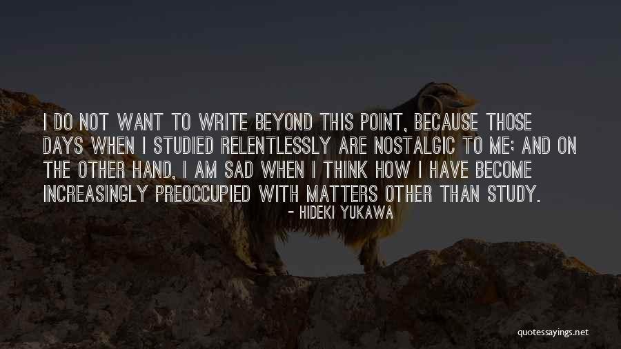 Write On Me Quotes By Hideki Yukawa Write On Me Quotes By Hideki Yukawa