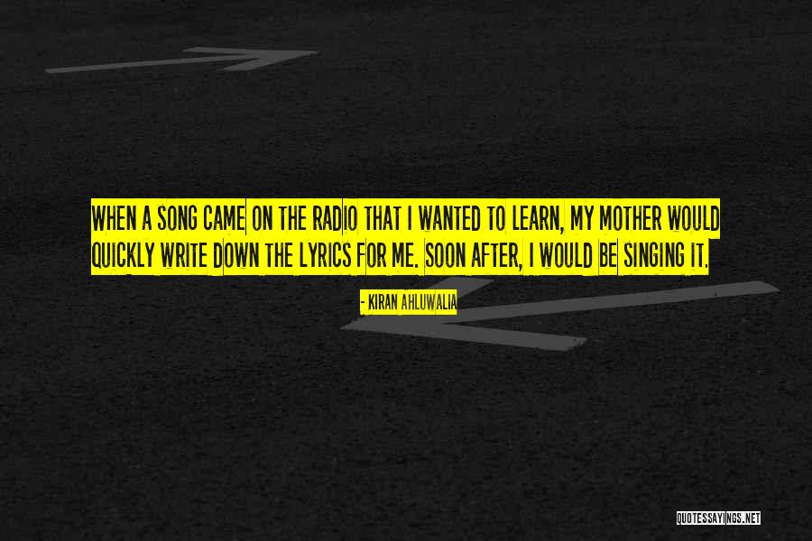 Write On Me Quotes By Kiran Ahluwalia Write On Me Quotes By Kiran Ahluwalia