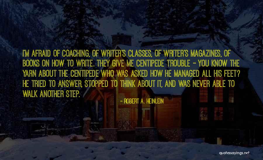 Write On Me Quotes By Robert A. Heinlein Write On Me Quotes By Robert A. Heinlein