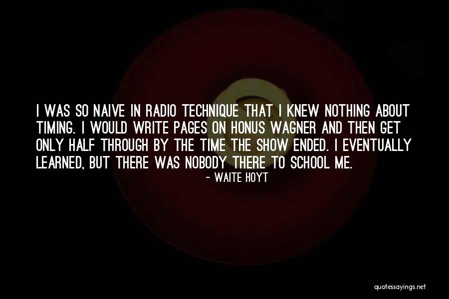 Write On Me Quotes By Waite Hoyt Write On Me Quotes By Waite Hoyt