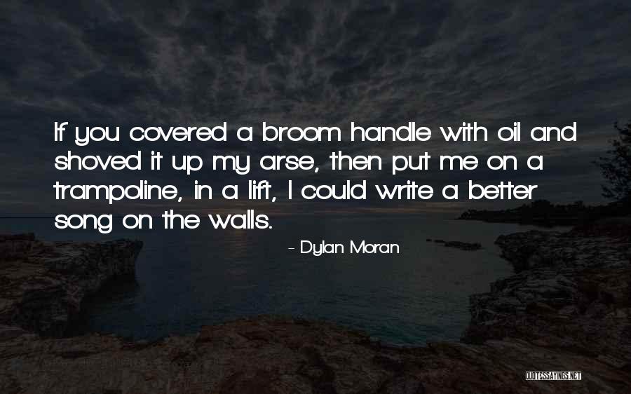 Write On The Walls Quotes By Dylan Moran Write On The Walls Quotes By Dylan Moran