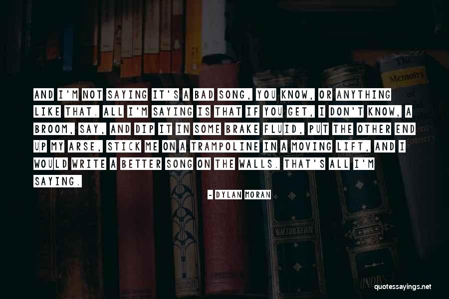 Write On The Walls Quotes By Dylan Moran Write On The Walls Quotes By Dylan Moran