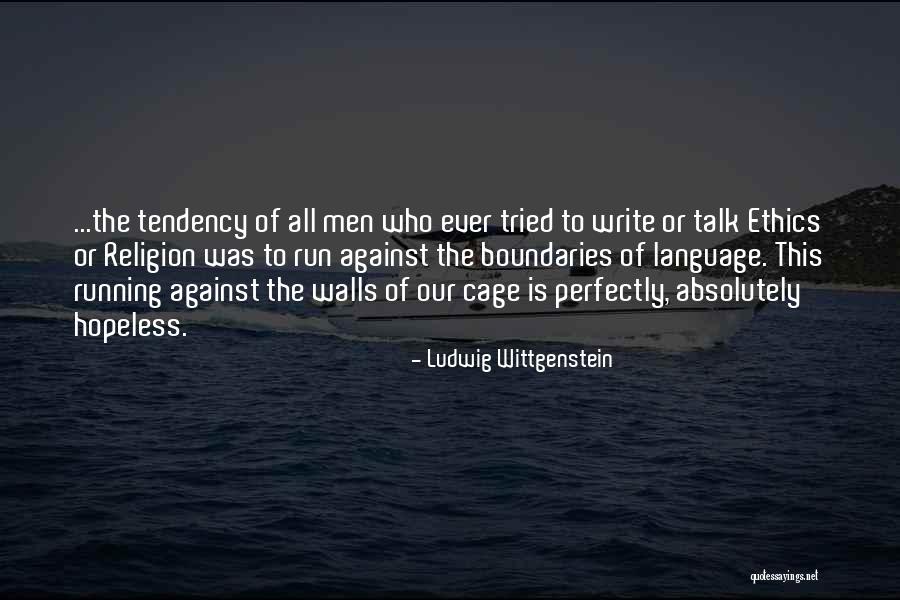 Write On The Walls Quotes By Ludwig Wittgenstein Write On The Walls Quotes By Ludwig Wittgenstein