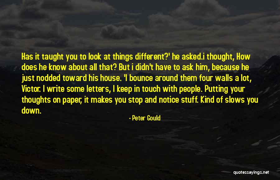 Write On The Walls Quotes By Peter Gould Write On The Walls Quotes By Peter Gould