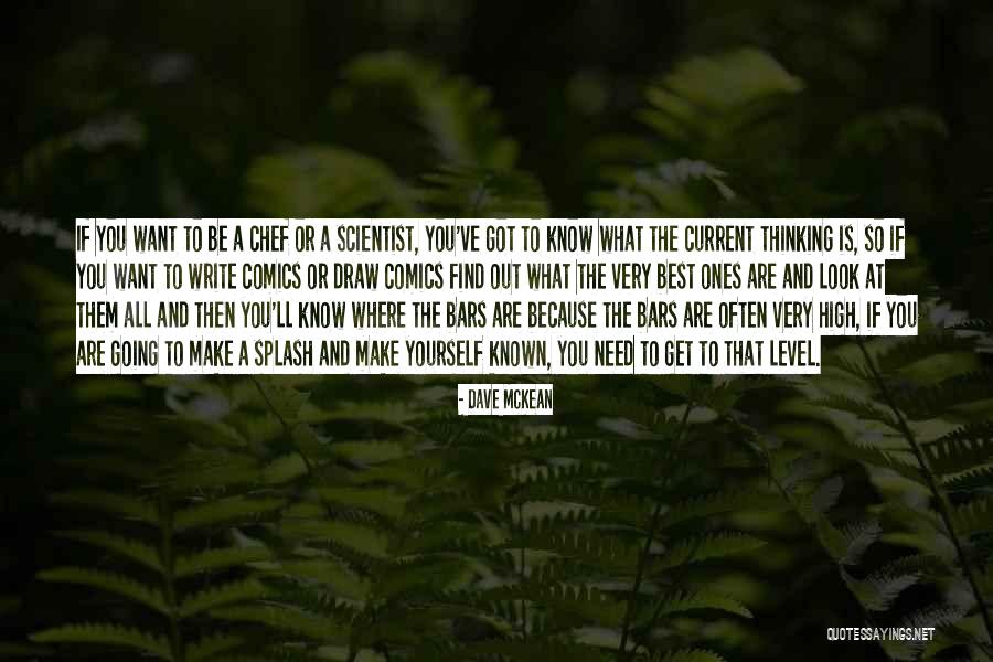 Write Or Draw Quotes By Dave McKean Write Or Draw Quotes By Dave McKean