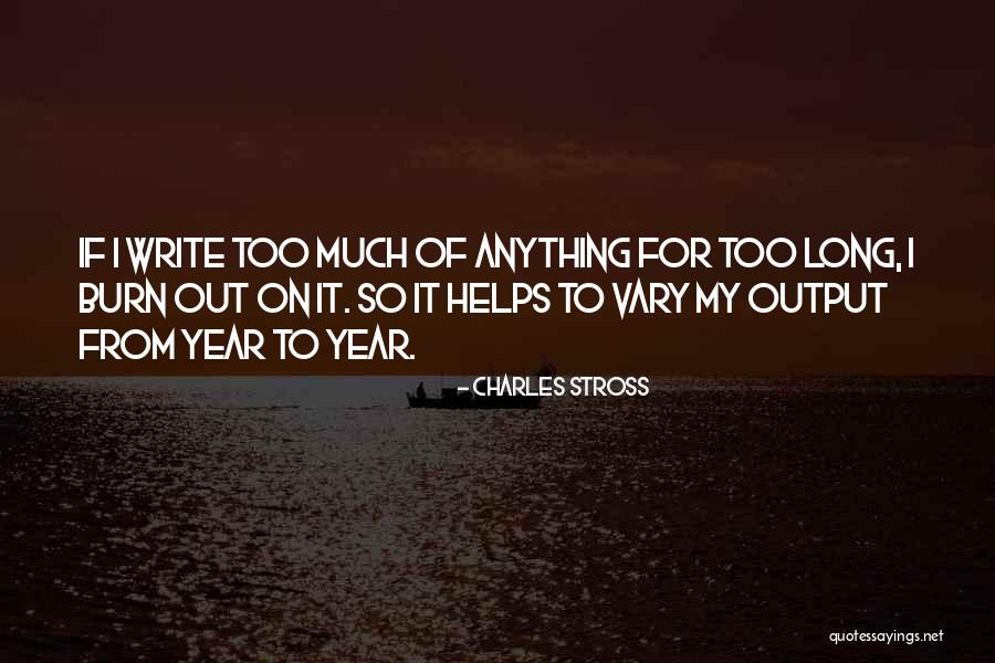 Write Output Quotes By Charles Stross Write Output Quotes By Charles Stross