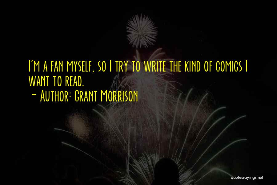 Write Quotes By Grant Morrison