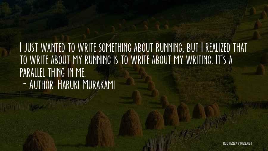 Write Something About Me Quotes By Haruki Murakami