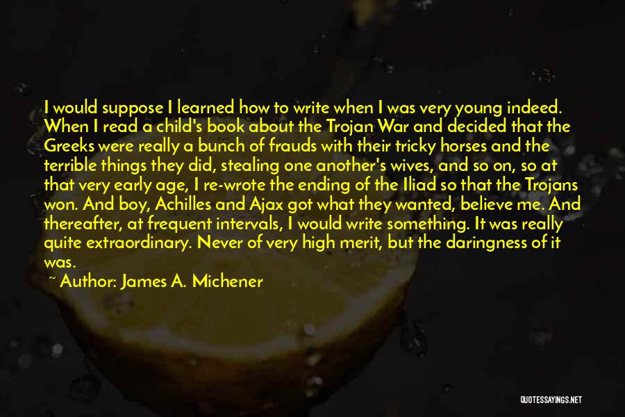 Write Something About Me Quotes By James A. Michener