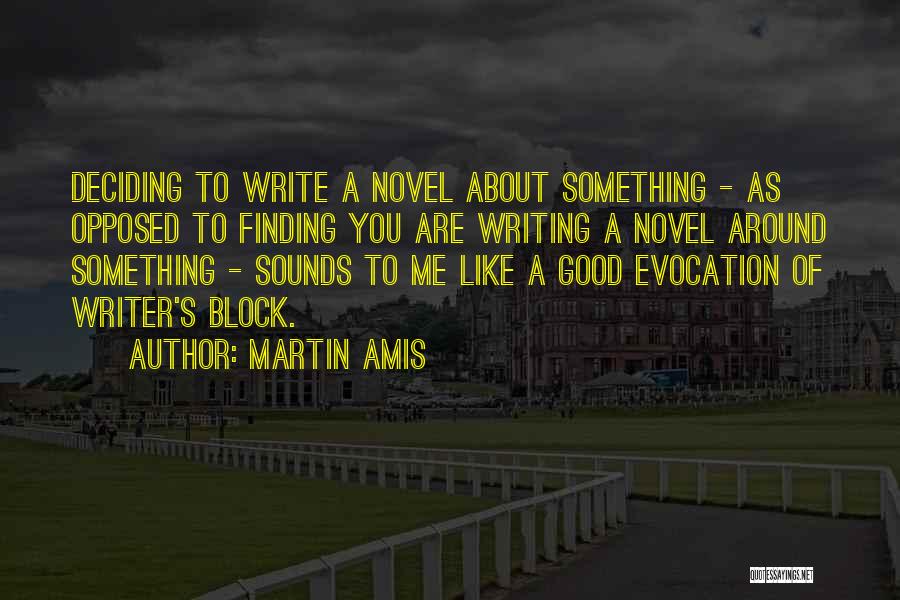 Write Something About Me Quotes By Martin Amis