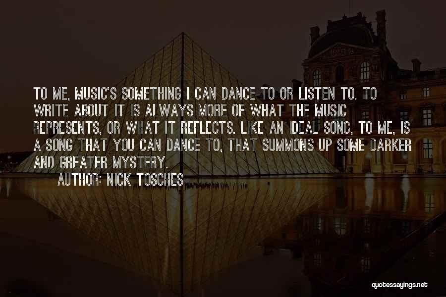 Write Something About Me Quotes By Nick Tosches