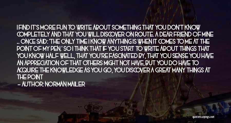 Write Something About Me Quotes By Norman Mailer