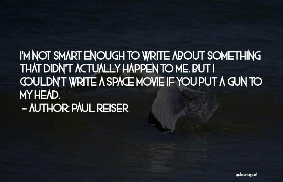 Write Something About Me Quotes By Paul Reiser