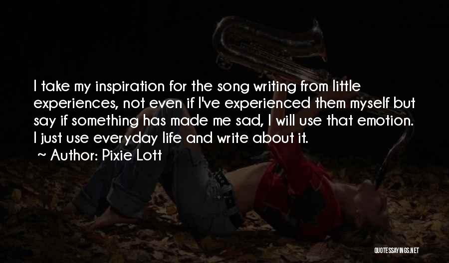 Write Something About Me Quotes By Pixie Lott