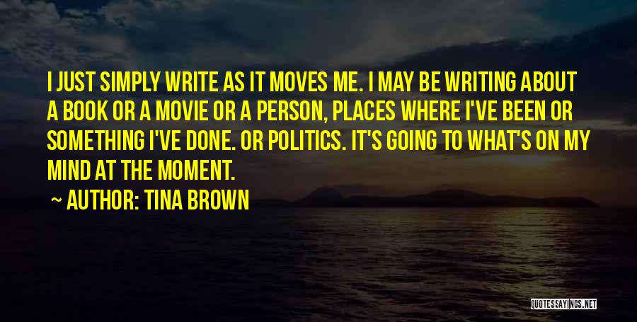 Write Something About Me Quotes By Tina Brown